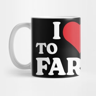 I Love To Fart v3 Mug